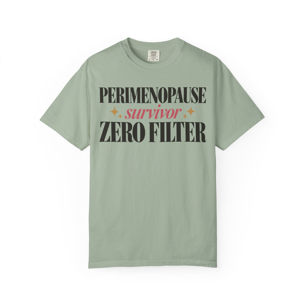 Perimenopause survivor - Zero filter T-shirt