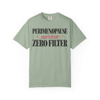Perimenopause survivor - Zero filter T-shirt