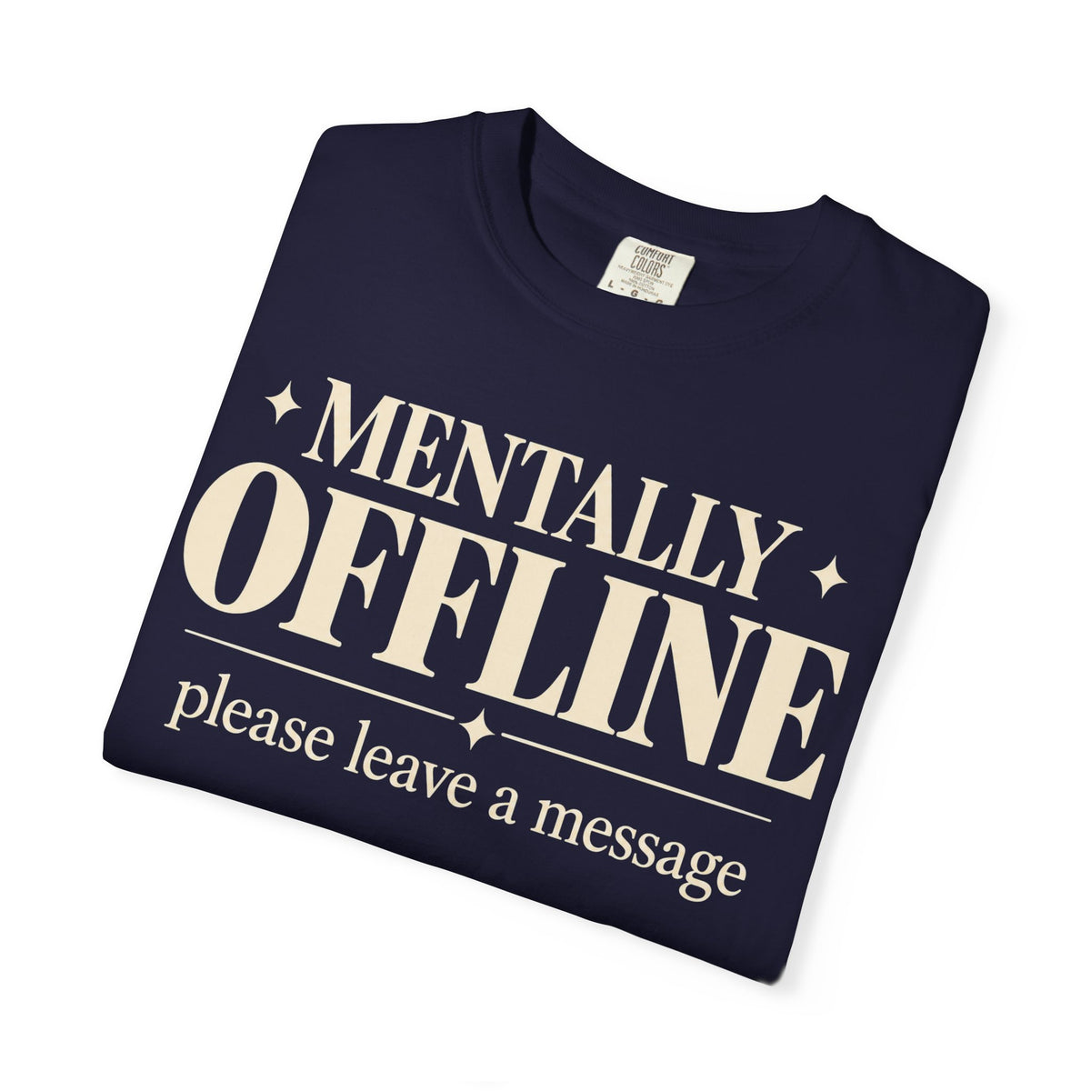 Mentally Offline T-shirt