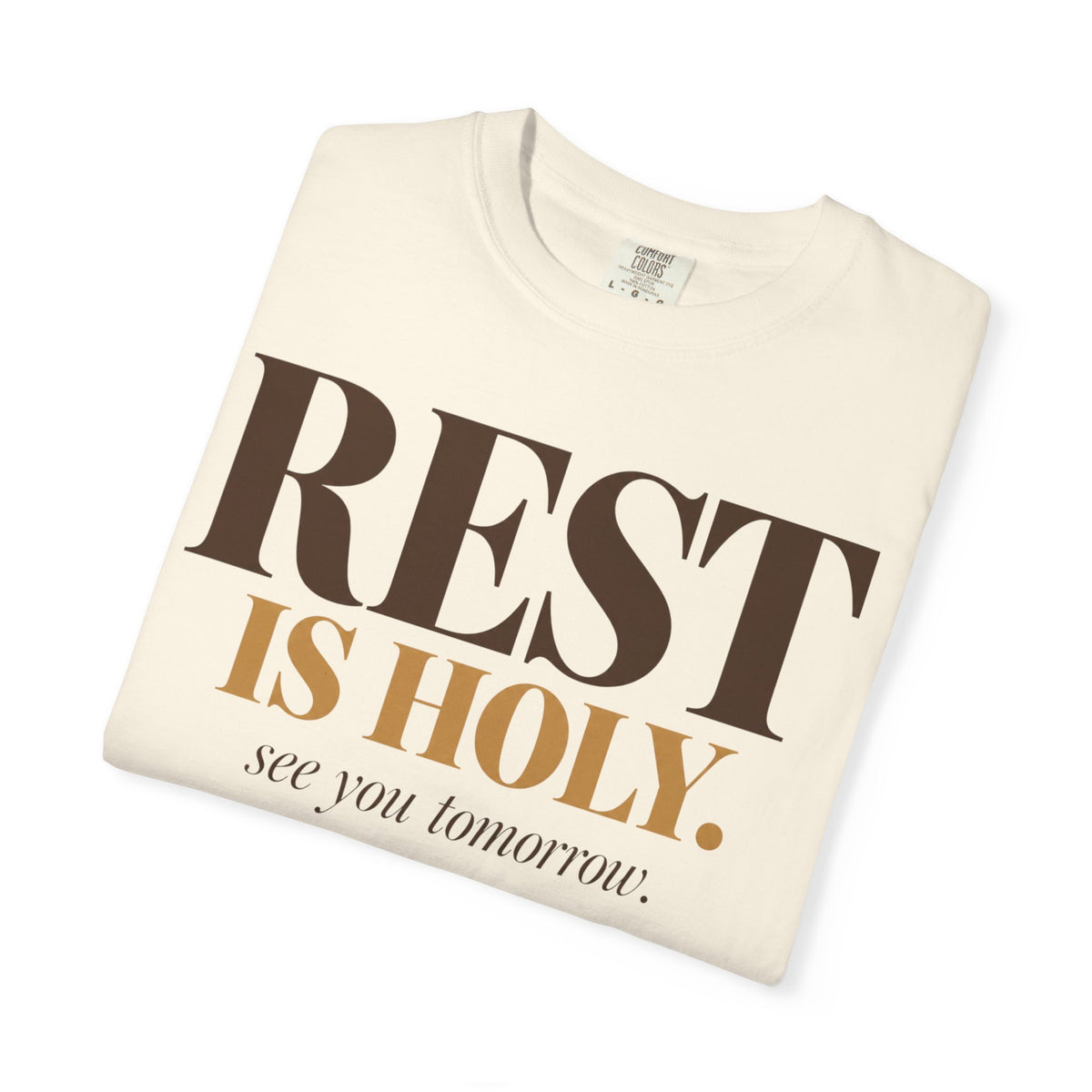 Rest is Holy T-shirt