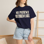 My patience retire early T-shirt