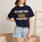 My inside voice has an excellent HR department T-shirt